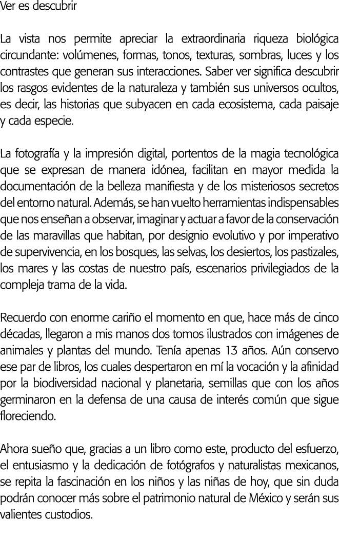 Ver es descubrir La vista nos permite apreciar la extraordinaria riqueza biol gica circundante  vol menes  formas  to   