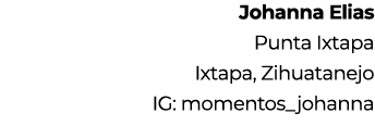 Johanna Elias Punta Ixtapa Ixtapa, Zihuatanejo IG: momentos_johanna