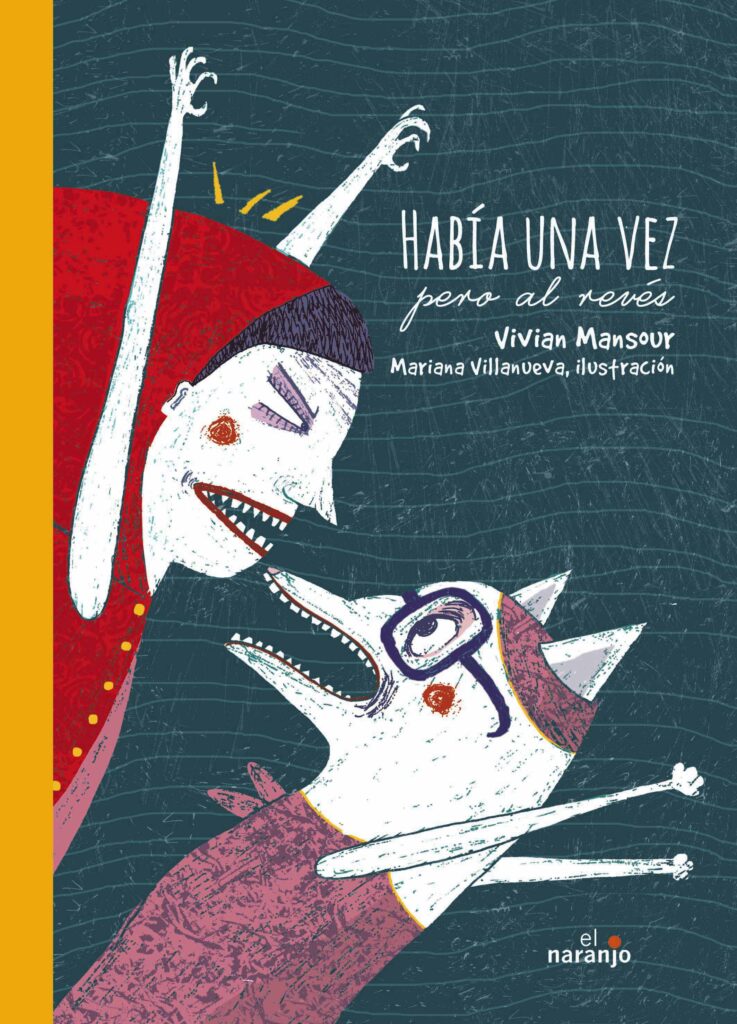 Había una vez, pero al revés / Cuentos de cabeza 