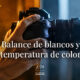 Balance de blancos